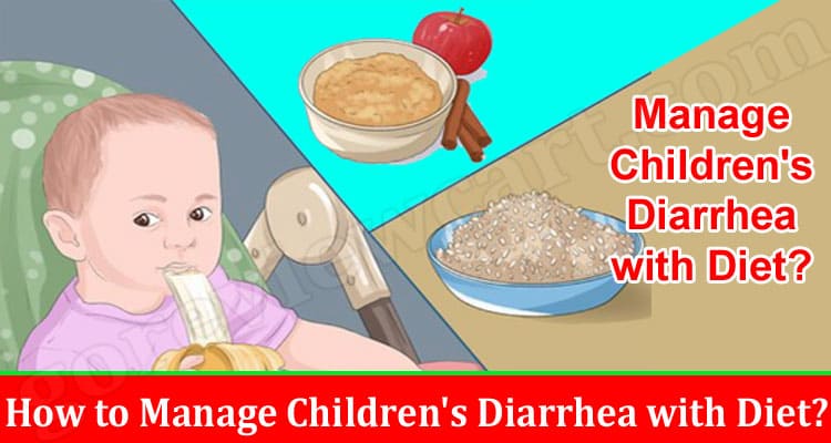 Complete Guide information How to Manage Children's Diarrhea with Diet