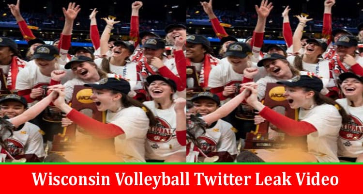 Latest News Wisconsin Volleyball Twitter Leak Video