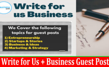 gerenal about information Write for Us + Business Guest Post
