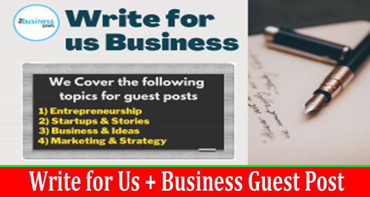 gerenal about information Write for Us + Business Guest Post