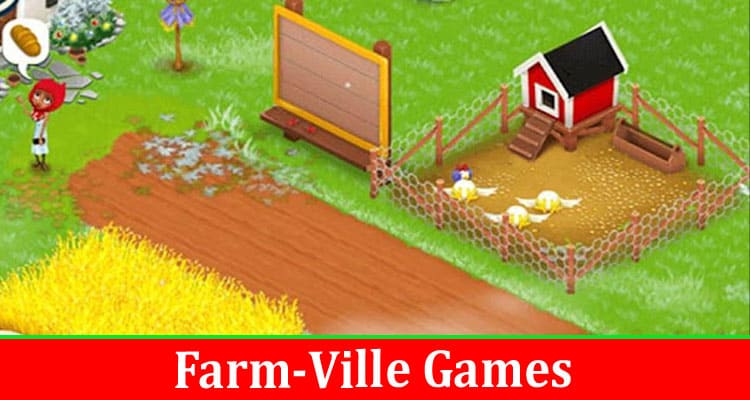 Complete Information About Farm-Ville Games