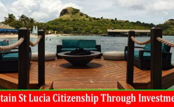How to Obtain St Lucia Citizenship Through Investment