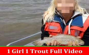 Latest News 1 Girl 1 Trout Full Video