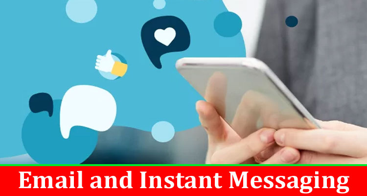 Complete Information About Differences Between Email and Instant Messaging