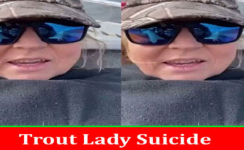 Latest News Trout Lady Suicide